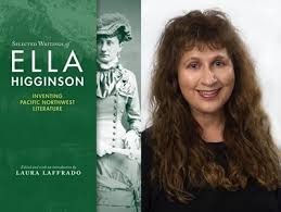 Dr. Laura Laffrado's image is set next to the cover of her book, Selected Writings of Ella Higginson: Inventing Pacific Northwest Literature